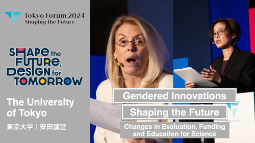 Day 1 | Gendered Innovations Shaping the Future | Tokyo Forum 2024 | UTokyo