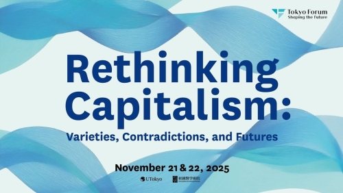 Tokyo Forum 2025 | Rethinking Capitalism: Varieties, Contradictions, and Futures
