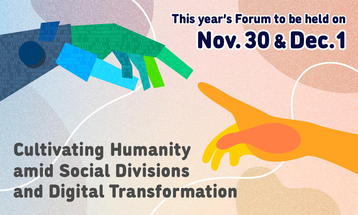 Cultivating Humanity amid Social Divisions and Digital Transformation 社会的分断とデジタル確信の時代における人間性の再興